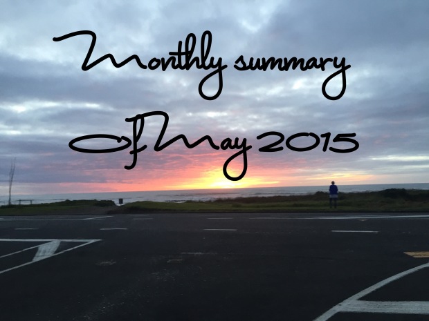 monthly summary, monthly review, may 2015